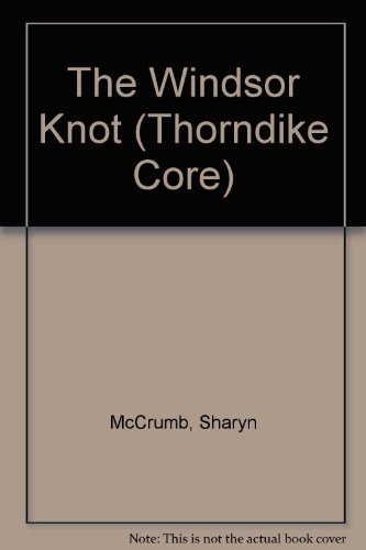 The Windsor Knot (Thorndike Press Large Print Core Series)