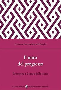 Il mito del progresso. Prometeo e il senso della storia