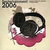Zentertainment 2006 / Various -  Ninja Tune Import