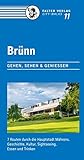  Brünn: 7 Routen durch die Hauptstadt Mährens. Geschichte, Kultur, Sightseeing, Essen und Trinken (City-Walks)