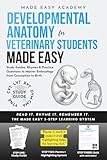 Developmental Anatomy for Veterinary Students Made Easy: Study Guides, Rhymes & Practice Questions to Master Embryology from Conception to Birth | ... Prep Study Guide (Made Easy Academy Series)