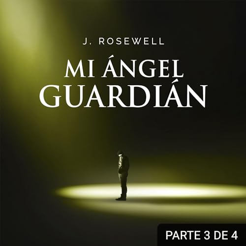 Mi &aacute;ngel guardi&aacute;n III 3 Audiolibro Por J. Rosewell arte de portada
