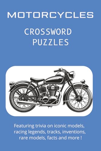 Motorcycle Crossword Puzzles: Motorcycle Crossword Puzzles: Crossword Puzzles With Easy To Read Print About Motorcycle, Bikes| 6X9 Inches ,100 Pages |