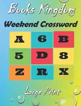 BOOKS KINGDOM Weekend Crossword: Large-print Puzzles |The Crossword Book | Journey crossword| With Solutions