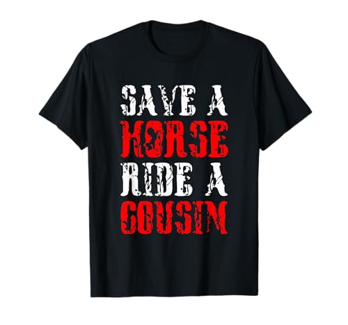 Funny Save Horse Ride Cousin | Cowboy Cowgirl | Horse Riding T-Shirt