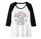 donna bevo solo vino nei giorni che iniziano con t bere divertente maglia con maniche raglan