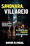 Sayonara, Villarejo (El gamer que producía inteligencia) Sayonara, Villarejo (El gamer que producía inteligencia)