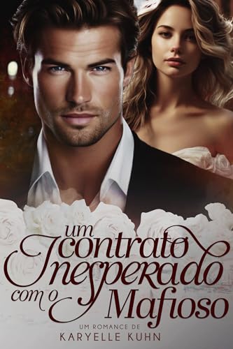 Um Contrato Inesperado Com O Mafioso: Família McNight (Familia McNight Livro 3) -  Kuhn, Karyelle