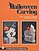 Halloween Carving (Schiffer Book for Woodcarvers)