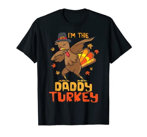 Cute I'm The Daddy Turkey Family Matching Acción de Gracias Camiseta