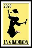  Mexican Loteria Journal: La Graduada 2020: Awesome Mexican Bingo Journal. 6x9, 110 pages. The perfect gift for any Hispanic Graduated Woman.