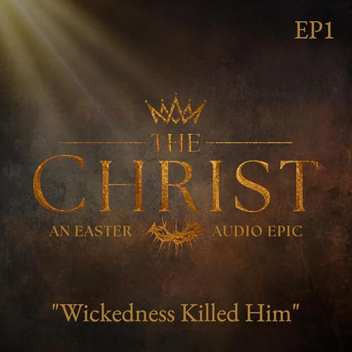 EPISODE ONE: "Wickedness Killed Him"
