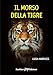 Il Morso Della Tigre. Ediz. Integrale - 3