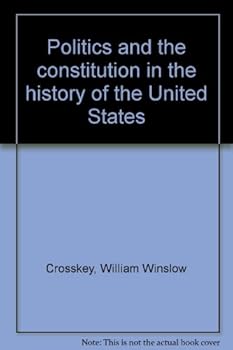 Hardcover Politics and the Constitution: Volume 2 Book