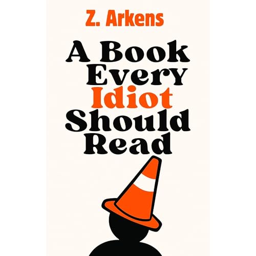 A Book Every Idiot Should Read Audiolibro Por Z. Arkens arte de portada