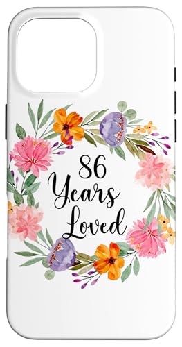 86 Years Loved 86th Birthday Floral 86 Year Old Men Women �X�}�z�P�[�X iPhone 16 Pro Max �p