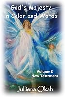 God's Majesty in Color and Word Volume 2 New Testament 1729600778 Book Cover