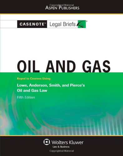 Oil and Gas (Casenote Legal Briefs)