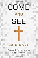 Come and See: Jesus is Alive 069220959X Book Cover