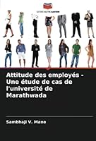 Attitude des employ�s - Une �tude de cas de l'universit� de Marathwada 620531455X Book Cover