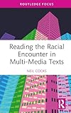 Reading the Racial Encounter in Multi-Media Texts