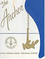 The Anchor by United States Naval Training Center, San Diego, California : Company 63 - 486 B011AK9JX2 Book Cover