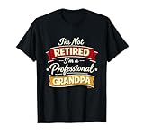 Orgulloso Abuelo Profesional, no Estoy Retirado, Divertida jubilación Camiseta