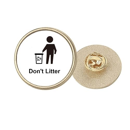 Broche ronde en métal doré Don't Litter Noir M insigne de veste chic