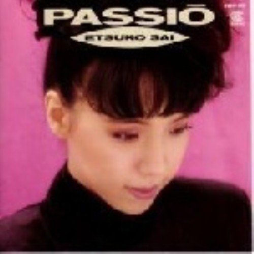 彩恵津子 ETSUKO SAI - Passiō = パシオ - Disque CD