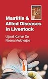 Mastitis and Allied Diseases in Livestock