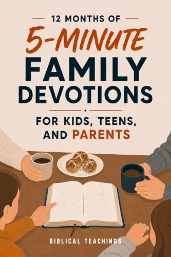 12 Months of 5-Minute Family Devotions For Kids, Teens, And