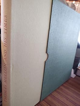 Hardcover Selections from Thomas Mellon and His Times: Abridged Edition for descendents and their Friends Book
