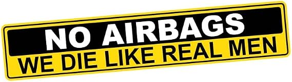 WSQ No Airbags We Die Like Real Men Vinyl Premium Quality Multi Color for Car Bumper Truck Van SUV Window Wall Boat Cup Tumblers Laptop or Any Smooth Surface Size 8 Inches