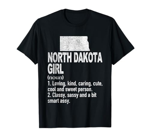 North Dakota Girl Definition Funny Hometown North Dakota T-Shirt