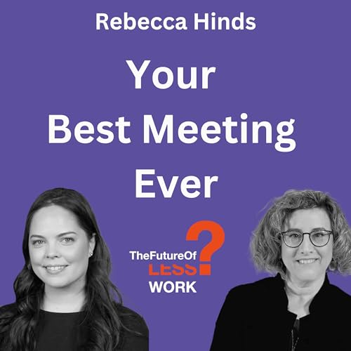 Which Meetings Should We Stop Having with Rebecca Hinds