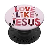 Love Like Jesus Valentine's Day Christian Faith Bibelvers PopSockets Klebender PopGrip