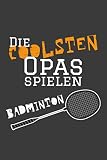 Die coolsten Opas spielen Badminton: Jahres-Kalender 2021 DinA 5 Terminplaner für Badminton und Federball Spielerinnen Notizheft