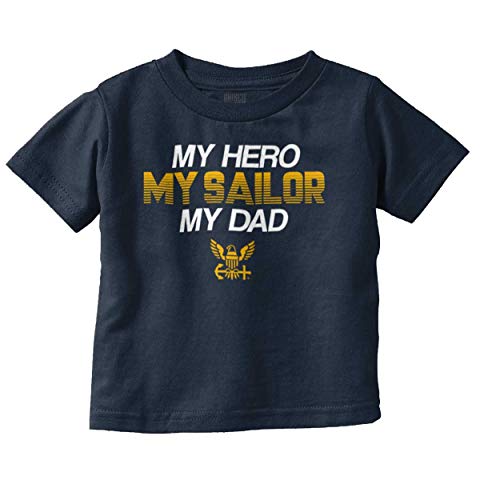 Brisco Brands US Navy Logo My Dad Hero Sailor Toddler Boy Girl T Shirt