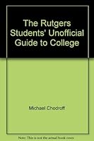 The Rutgers Students' Unofficial Guide to College 0966280105 Book Cover