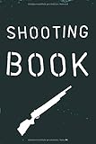  Schießbuch: Shooting book  Schießtagebuch  DIN A5  120 Seiten