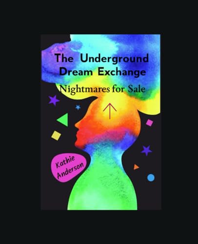 The Underground Dream Exchange: Nightmares For Sale