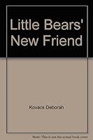 Little Bears' New Friend 1857248384 Book Cover