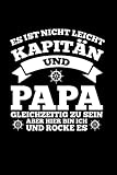  Es ist nicht leicht Kapitän und Papa gleichzeitig zu sein aber hier bin ich und rocke es: Kapitän & Papa Notizbuch 6\' x 9\' Segler Segler Geschenk