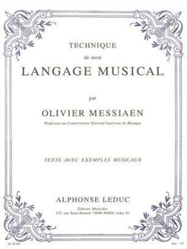 Olivier Messiaen - Technique de Mon Langage Musical (Texte et Musique Reunis) - Version Franaise