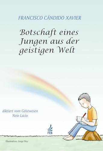 Botschaft eines Jungen aus der geistigen Welt: