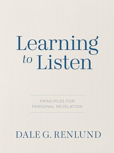 Learning to Listen: Principles for Personal Revelation (English Edition)