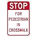 STOPSignsAndMore - STOP For Pedestrian In Crosswalk Sign - 12x18 - Reflective | Rust Free Aluminum