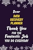 dear data recovery planner thank you for the fantastic job you do everyday: 6x9 career motivational notebook 120 pages for employees