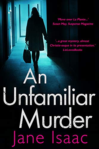 An Unfamiliar Murder (DCI Helen Lavery Book 1)
