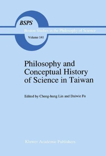 Philosophy and Conceptual History of Science in Taiwan (Boston Studies in the Philosophy and History of Science)